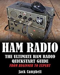 Ham Radio The Ultimate Ham Radio Quickstart Guide